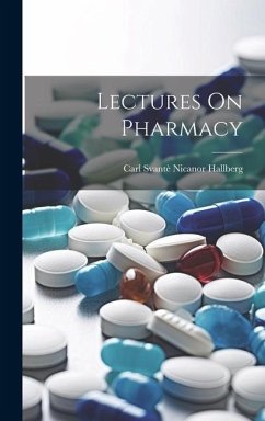 Lectures On Pharmacy - Hallberg, Carl Svantè Nicanor