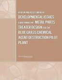 Review and Assessment of Developmental Issues Concerning the Metal Parts Treater Design for the Blue Grass Chemical Agent Destruction Pilot Plant