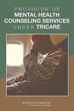 Provision of Mental Health Counseling Services Under Tricare - Institute Of Medicine; Board on the Health of Select Populations; Committee on the Qualifications of Professionals Providing Mental Health Counseling Services Under Tricare