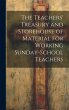 The Teachers' Treasury and Storehouse... - Bild 1