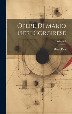 Opere Di Mario Pieri Corcirese; Volume 2 - Pieri, Mario