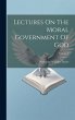 Lectures On The Moral Government Of... - Bild 1