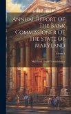 Annual Report Of The Bank Commissioner Of The State Of Maryland; Volume 1