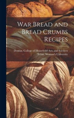 War Bread and Bread Crumbs Recipes