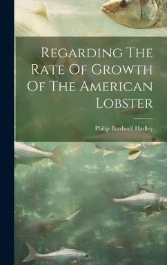 Regarding The Rate Of Growth Of The American Lobster - Hadley, Philip Bardwell