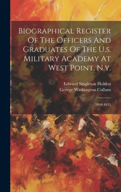 Biographical Register Of The Officers And Graduates Of The U.s. Military Academy At West Point, N.y.: 3994-4935 - Cullum, George Washington