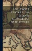 Adalékok a Kényuralom Ellenes Mozgalmak Történetéhez: Az Asbóth-Család Irataiból. Új Kiadás