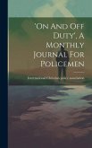 'on And Off Duty', A Monthly Journal For Policemen