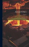 Assaying; Volume 2