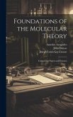 Foundations of the Molecular Theory: Comprising Papers and Extracts