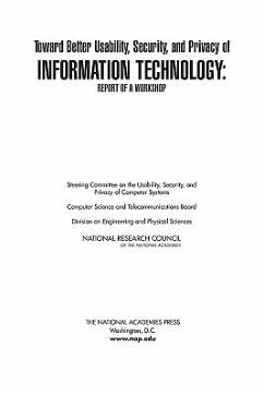 Toward Better Usability, Security, and Privacy of Information Technology - National Research Council; Division on Engineering and Physical Sciences; Computer Science and Telecommunications Board; Steering Committee on the Usability Security and Privacy of Computer Systems