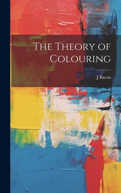 The Theory of Colouring - Bacon, J.