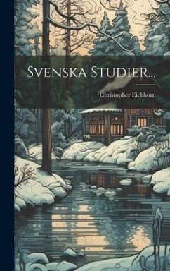 Svenska Studier... - Eichhorn, Christopher