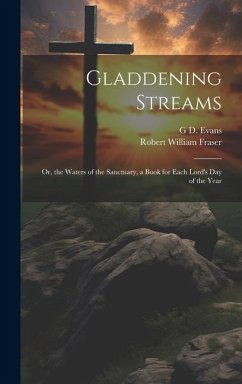 Gladdening Streams - Fraser, Robert William; Evans, G D