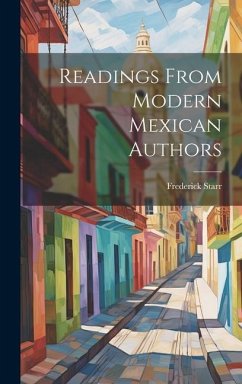 Readings From Modern Mexican Authors - Starr, Frederick