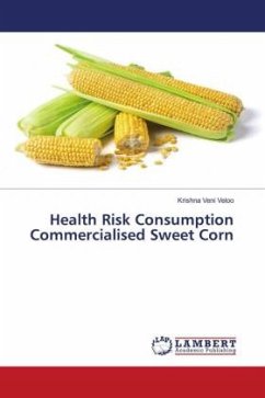 Health Risk Consumption Commercialised Sweet Corn