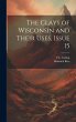 The Clays of Wisconsin and Their Uses,... - Bild 1