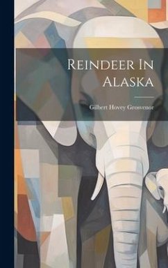 Reindeer In Alaska - Grosvenor, Gilbert Hovey