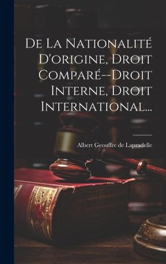Cover De La Nationalité D'origine, Droit Comparé--droit Interne, Droit International...