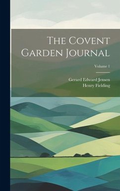 The Covent Garden Journal; Volume 1 - Fielding, Henry; Jensen, Gerard Edward