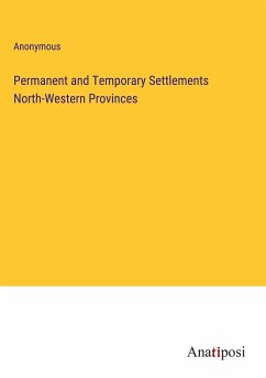 Permanent and Temporary Settlements North-Western Provinces - Anonymous