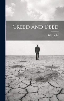 Creed and Deed - Adler, Felix