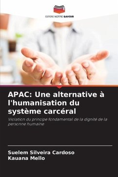 APAC: Une alternative à l'humanisation du système carcéral - Silveira Cardoso, Suelem;Mello, Kauana