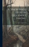 Il Simon Mago Ed Altre Leggende E Visioni...