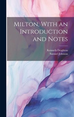 Milton, With an Introduction and Notes - Johnson, Samuel; Deighton, Kenneth