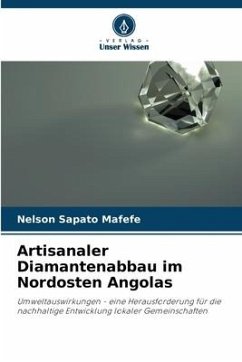 Artisanaler Diamantenabbau im Nordosten Angolas - Mafefe, Nelson Sapato