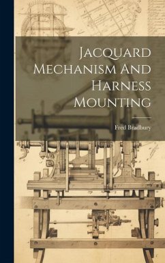 Jacquard Mechanism And Harness Mounting - Bradbury, Fred