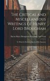 The Critical and Miscellaneous Writings of Henry Lord Brougham: To Which Is Prefixed a Sketch of His Character