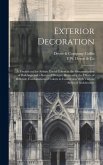 Exterior Decoration: a Treatise on the Artistic Use of Colors in the Ornamentation of Buildings and a Series of Designs, Illustrating the E