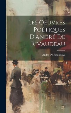 Les Oeuvres Poétiques D'andré De Rivaudeau - De Rivaudeau, André