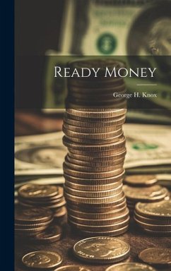 Ready Money - Knox, George H.