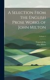 A Selection From the English Prose Works of John Milton; Volume 2