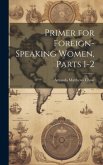 Primer for Foreign-Speaking Women, Parts 1-2