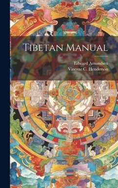 Tibetan Manual - Henderson, Vincent C.