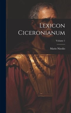Lexicon Ciceronianum; Volume 1 - Nizolio, Mario