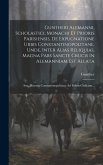 Guntheri Alemanni, Scholastici, Monachi Et Prioris Parisiensis, De Expugnatione Urbis Constantinopolitane, Unde, Inter Alias Reliquias, Magna Pars San