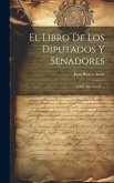 El Libro De Los Diputados Y Senadores: (1862. Xii, 447 P.)...