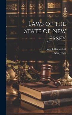 Laws of the State of New Jersey - Jersey, New; Bloomfield, Joseph