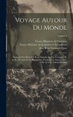 Voyage Autour Du Monde: Entrepris Par Ordre Du Roi... Execute Sur Les Corvettes De S. M. L'Uranie Et La Physicienne, Pendant Les Annees 1817,