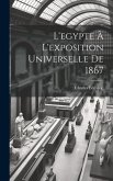 L'egypte À L'exposition Universelle De 1867