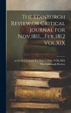 The Edinburgh Review, or Critical Journal for Nov.1811.....Feb.,1812 Vol.XIX