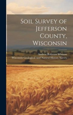 Soil Survey of Jefferson County, Wisconsin - Whitson, Andrew Robeson