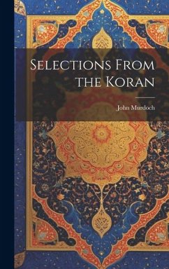 Selections From the Koran - Murdoch, John