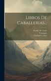 Libros De Caballerias...