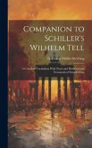 Companion to Schiller's Wilhelm Tell: A Complete Vocabulary With Notes and Historical and Grammatical Introductions