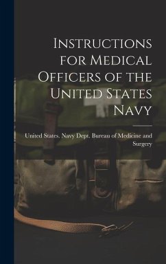 Instructions for Medical Officers of the United States Navy